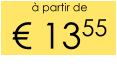 à partir de € 1355